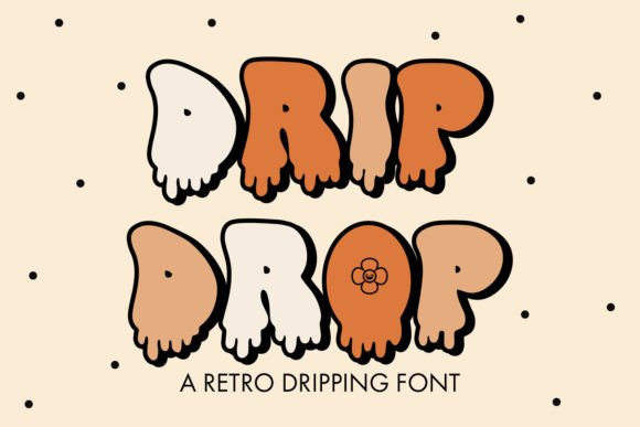 Drip Drop: A Practical Look at This Retro Dripping Font for Vintage Designs