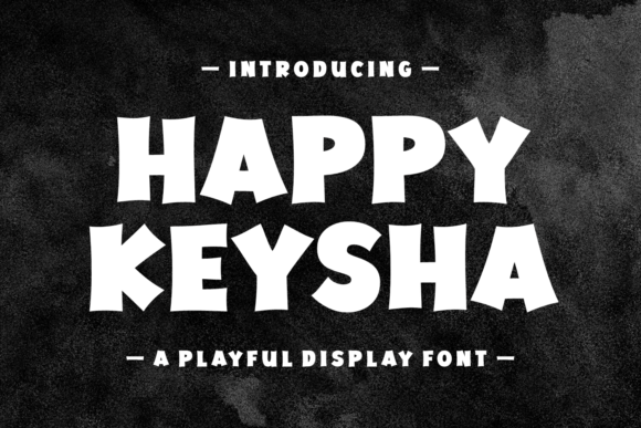 Happy Keysha: A Bold Display Font for Joyful Designs